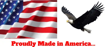 Proudly Made in America...